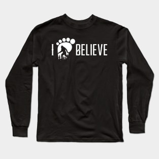 I believe in bigfoot Long Sleeve T-Shirt